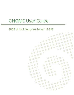 bokomslag SUSE Linux Enterprise Desktop 12 - GNOME User Guide