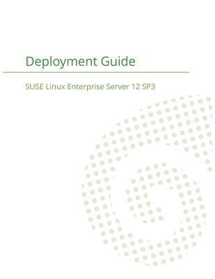 bokomslag SUSE Linux Enterprise Server 12 - Deployment Guide