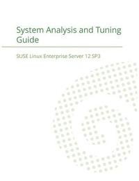 bokomslag SUSE Linux Enterprise Server 12 - System Analysis and Tuning Guide