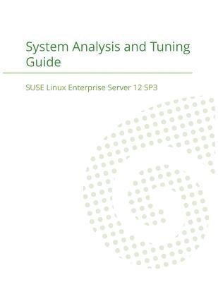 SUSE Linux Enterprise Server 12 - System Analysis and Tuning Guide 1