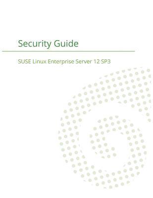 SUSE Linux Enterprise Server 12 - Security Guide 1