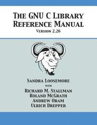 bokomslag The GNU C Library Reference Manual Version 2.26