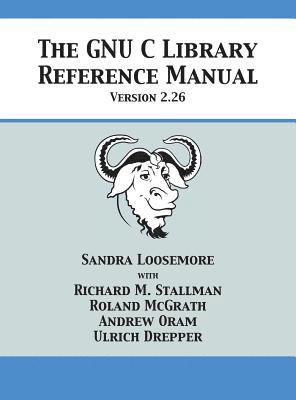 The GNU C Library Reference Manual Version 2.26 1