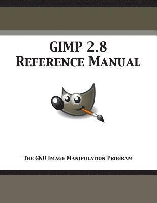 Gimp 2.8 Reference Manual 1