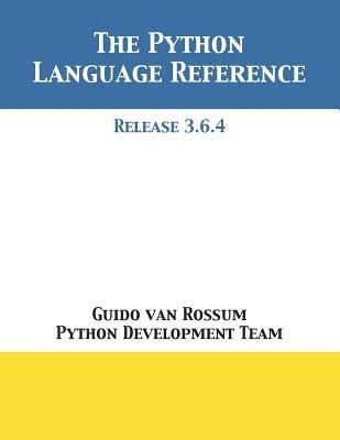 Guido Van Rossum, Python Development Team, Guido van Rossum, Python Development Team,, Guido Van Rossum - Python Language Reference, Häftad