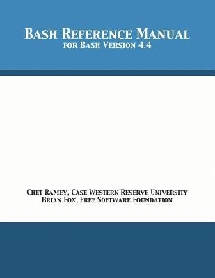 Chet Ramey, Brian Fox - Bash Reference Manual, Häftad