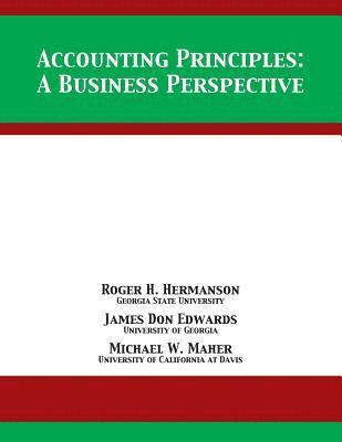 Roger H Hermanson, James Don Edwards, Michael W Maher - Accounting Principles, Häftad