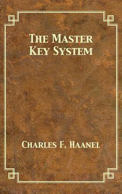Charles F Haanel, Charles F. Haanel, Charles F., Haanel, Tony Darnell, Tony, Darnell - Master Key System, Inbunden