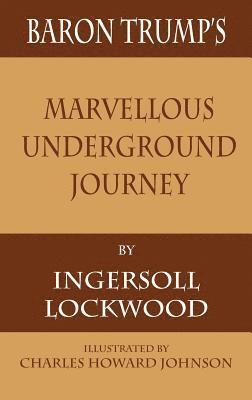 Baron Trump's Marvellous Underground Journey 1