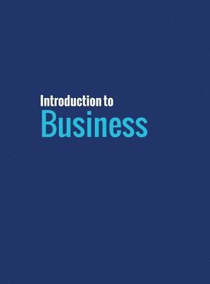 Lawrence J Gitman, Carl McDaniel, Amit Shah - Introduction To Business, Inbunden