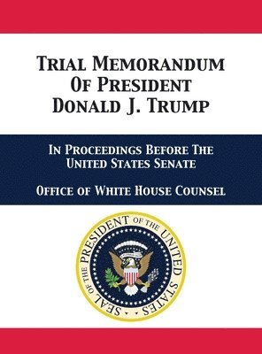 Trial Memorandum Of President Donald J. Trump