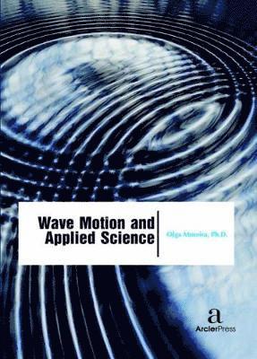 bokomslag Wave Motion and Applied Science