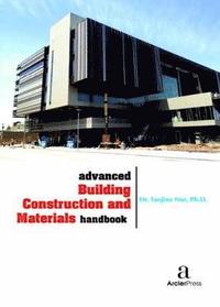 bokomslag Advanced Building Construction and Materials Handbook