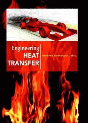 Harinirina Randrianarisoa - Engineering Heat Transfer, Inbunden