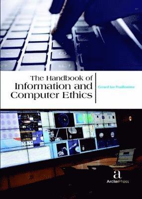 Gerard Ian Prudhomme - Handbook of Information and Computer Ethics, Inbunden
