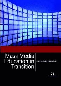bokomslag Mass Media Education in Transition