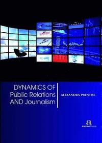 bokomslag Dynamics of Public Relations and Journalism