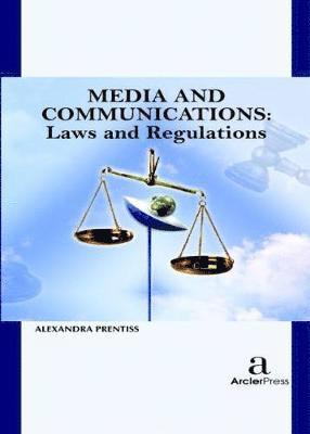 bokomslag Media and Communications - Laws and Regulations