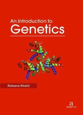Roksana Khalid - Introduction to Genetics, Inbunden