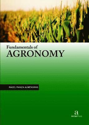 Razel Paniza Almendras - Fundamentals of Agronomy, Inbunden