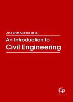 June Blyth Orillana Royol - Introduction to Civil Engineering, Inbunden