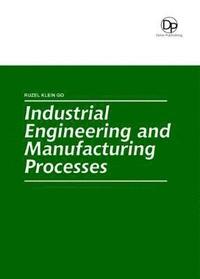 bokomslag Industrial Engineering and Manufacturing Processes