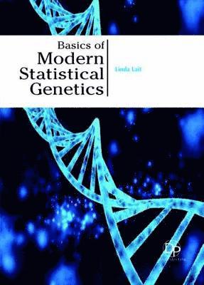 Linda Lait - Basics of Modern Statistical Genetics, Inbunden