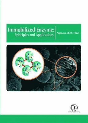 Nguyen Minh Nhut - Immobilized Enzyme, Inbunden