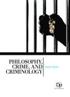 bokomslag Philosophy, Crime, and Criminology