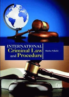 International Criminal Law and Procedure 1