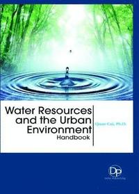 bokomslag Water Resources and the Urban Environment Handbook