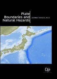 bokomslag Plate Boundaries and Natural Hazards
