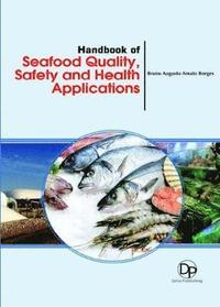 bokomslag Handbook of Seafood Quality, Safety and Health Applications