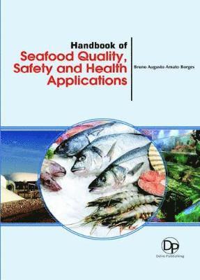 Handbook of Seafood Quality, Safety and Health Applications 1