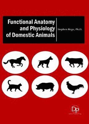 Functional Anatomy and Physiology of Domestic Animals 1