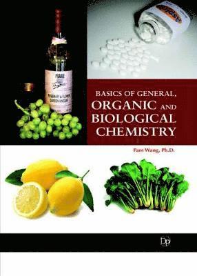 Pam Wang - Basics of General, Organic, and Biological Chemistry, Inbunden