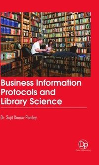 bokomslag Business Information Protocols and Library Science