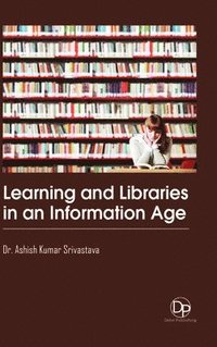 bokomslag Learning and Libraries in an Information Age