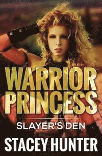 bokomslag Warrior Princess: Slayer's Den