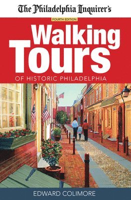 Edward Colimore - The Philadelphia Inquirer's Walking Tours of Historic Philadelphia, Häftad