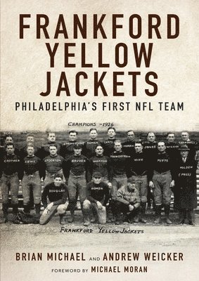 Frankford Yellow Jackets: Philadelphia's First NFL Team