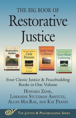 Howard Zehr, Allan MacRae, Kay Pranis, Lorraine Stutzman Amstutz - Big Book of Restorative Justice, Häftad