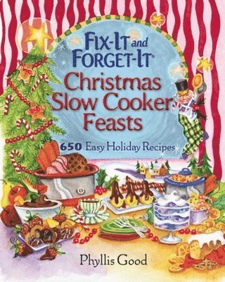 Fix-It and Forget-It Christmas Slow Cooker Feasts