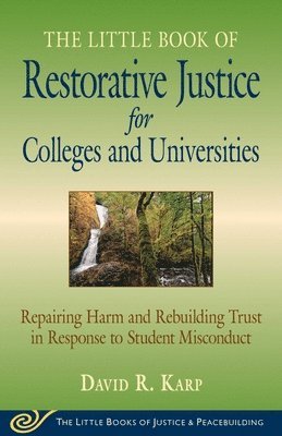 David R. Karp - Little Book of Restorative Justice for Colleges & Universities, Inbunden