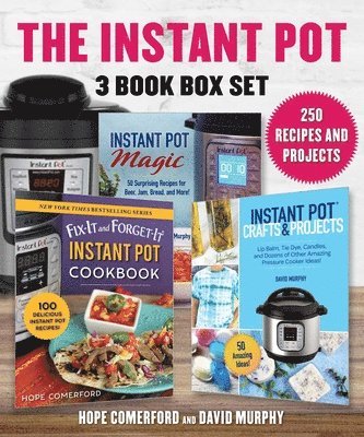Hope Comerford, David Murphy - Instant Pot 3 Book Box Set: 250 Recipes and Projects, 3 Great Books, 1 Low Price!, Häftad