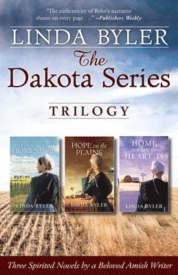 Linda Byler - The Dakota Series Trilogy: Three Spirited Novels by a Beloved Amish Writer, Häftad