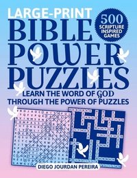 bokomslag Bible Power Puzzles: 500 Scripture-Inspired Games--Learn the Word of God Through the Power of Puzzles! (Large Print)