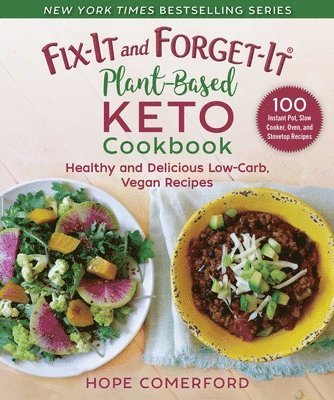 bokomslag Fix-It and Forget-It Plant-Based Keto Cookbook: Healthy and Delicious Low-Carb, Vegan Recipes