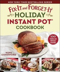 bokomslag Fix-It and Forget-It Holiday Instant Pot Cookbook: 100 Festive and Delicious Favorites
