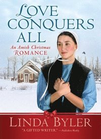 bokomslag Love Conquers All: An Amish Christmas Romance